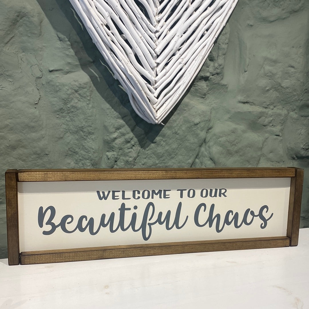 Beautiful Chaos Wooden Sign