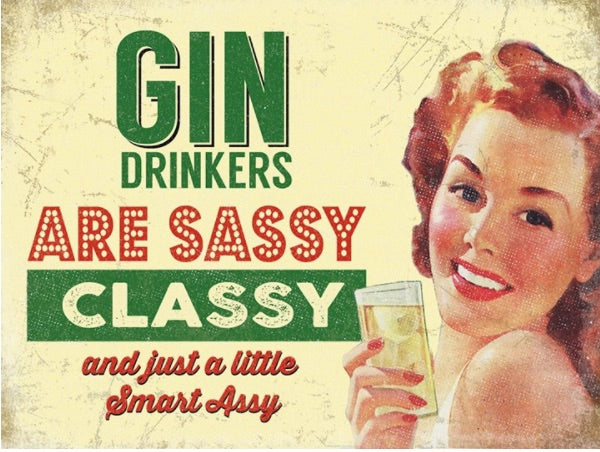 Sassy Gin Drinkers Metal Sign