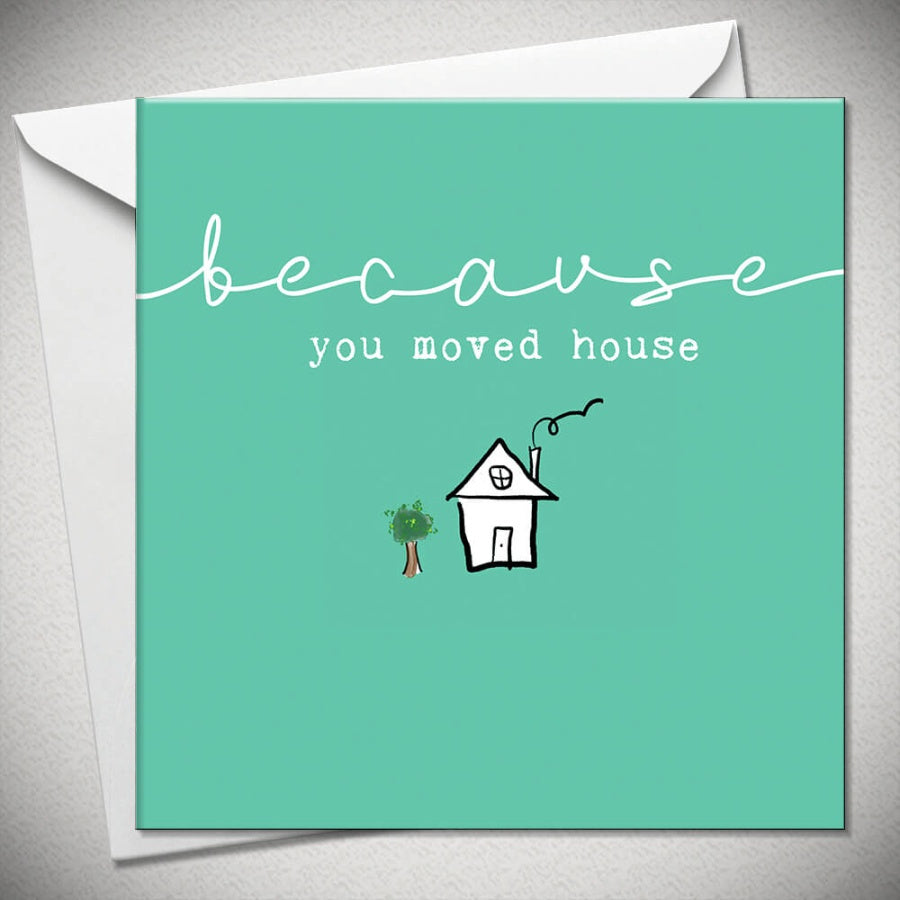You Moved House Card