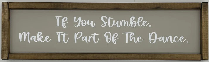 If You Stumble... Hand Made Framed Wall Sign