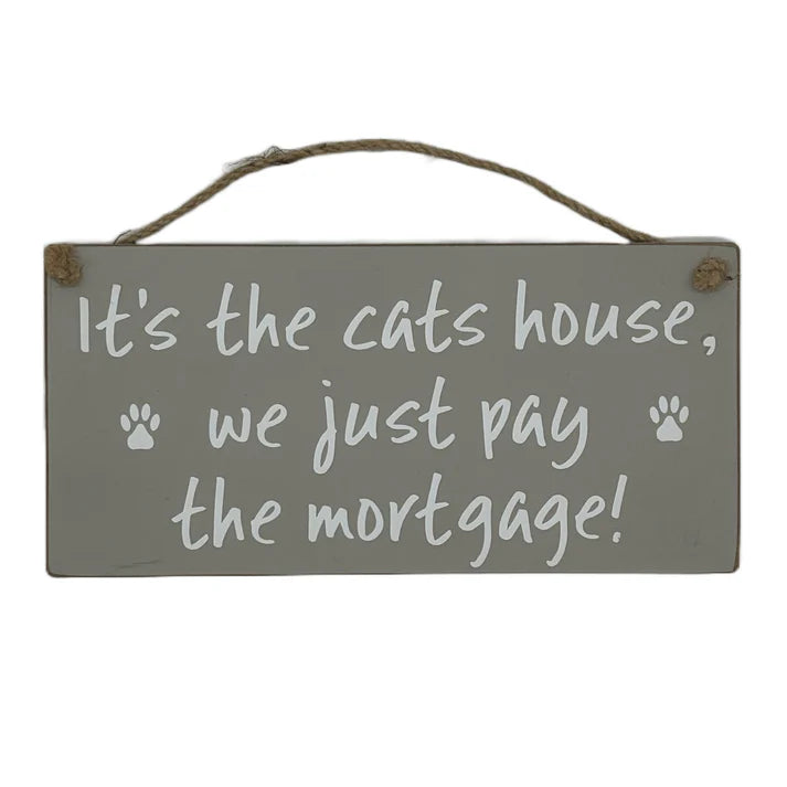 Its The Cat's House Sign
