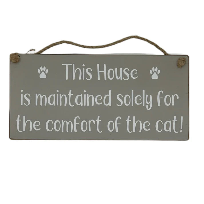 This House Is Maintained Cat Sign