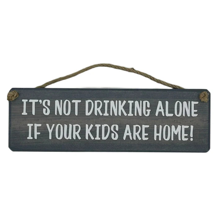 Its Not Drinking Alone Sign