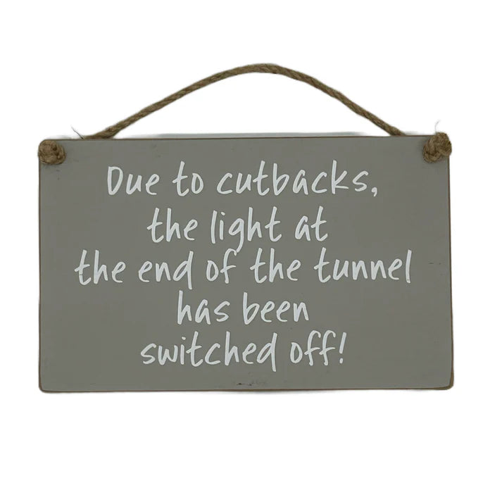 Due to Cutbacks Sign
