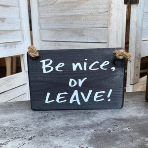 Be Nice Plaque