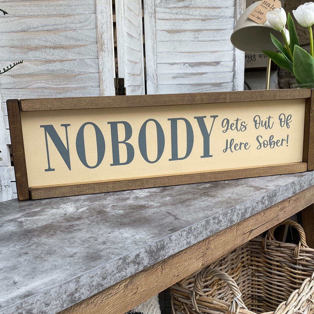 Nobody Wooden Sign