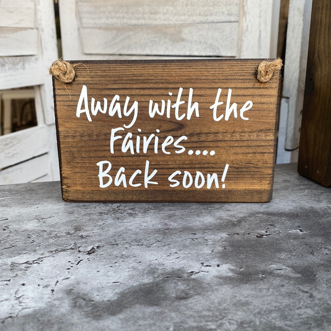 Back Soon Plaque