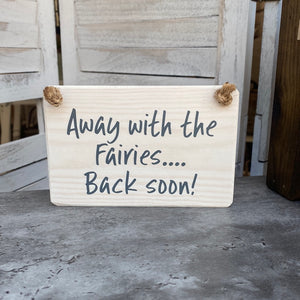 Back Soon Plaque