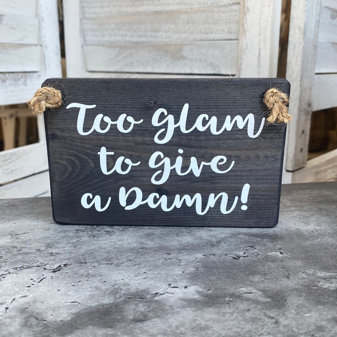 Too Glam Plaque