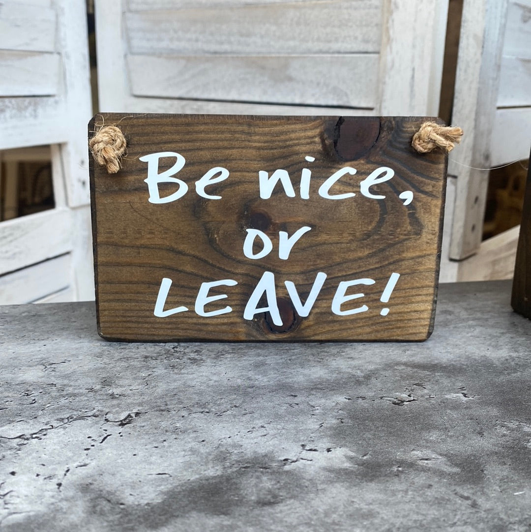 Be Nice Plaque