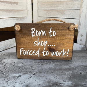 Born To Shop Plaque