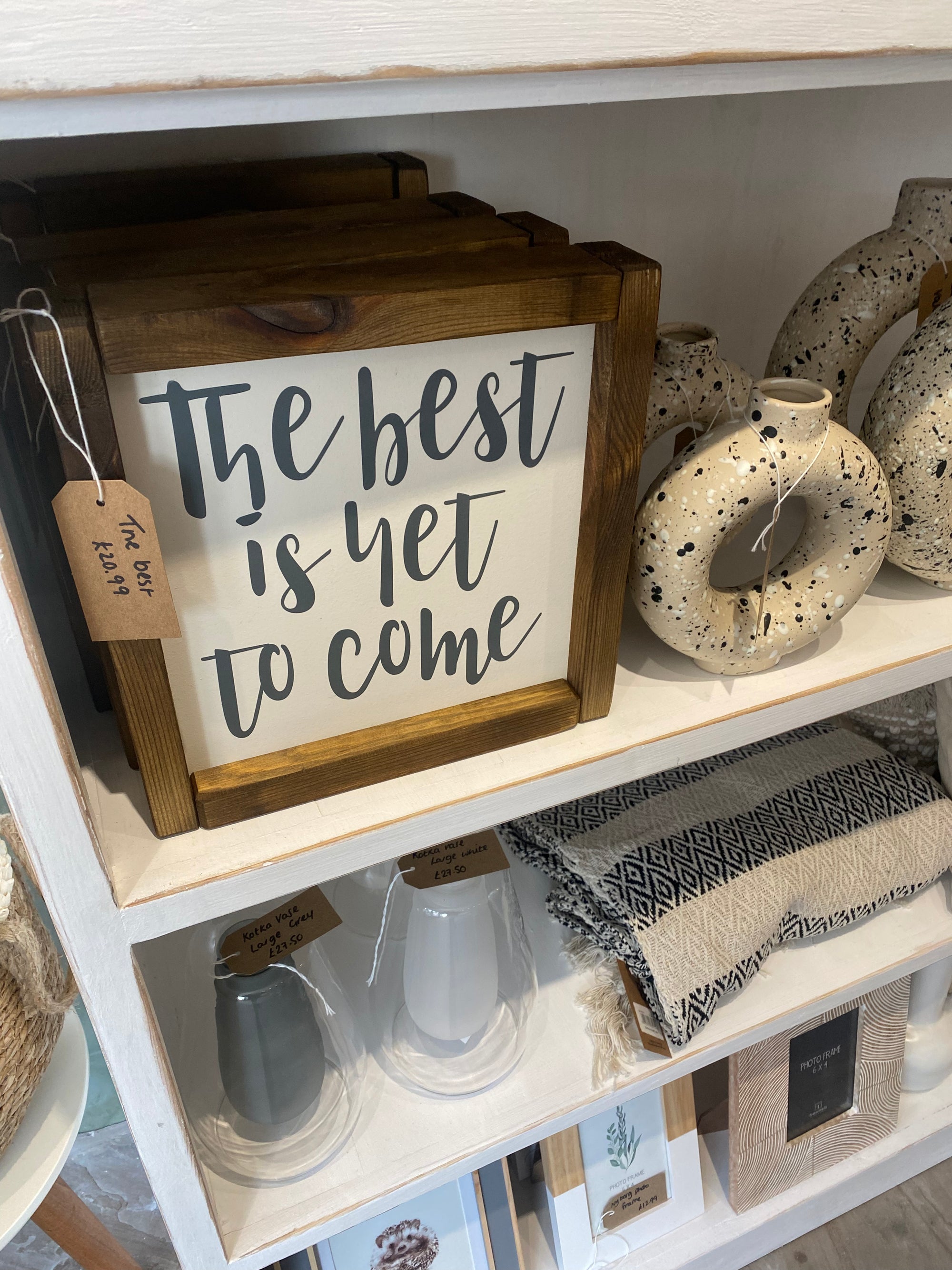 ' The Best Is Yet To Come ' Sign